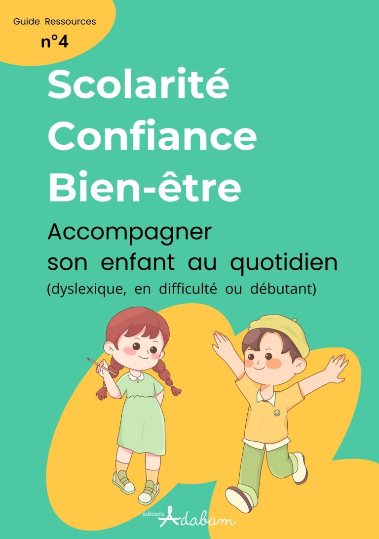 Scolarité, confiance et bien-être. Accompagner son enfant au quotidien (dyslexique, en difficulté ou débutant) Guide sur la scolarité et le bien-être des enfants avec illustrations d'enfants.